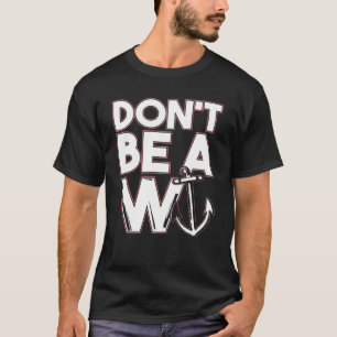 Funny Pun Sei kein Wanker W Anchor T-Shirt
