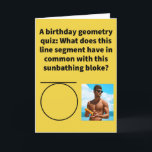 Funny Pun Tan Gents Happy Birthday Card Karte<br><div class="desc">Manche Leute sind wirklich gut in Mathe,  andere denken,  dass "Mathematik" ein vierbuchstabiges Wort ist. So oder so gibt uns dieses akademische Fach einige spezifische Begriffe,  die mich während der Geometrieklasse dazu gebracht haben,  meine Meinung auf ein paar Tanzien abzudriften. Genießen Sie diese lustige Wortspielkarte!</div>