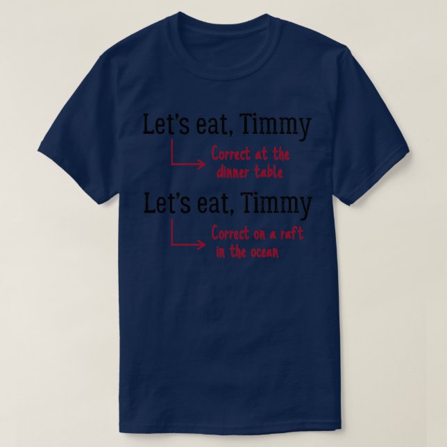 Funny Punctuation Grammar Spaß 1 T-Shirt (Design vorne)