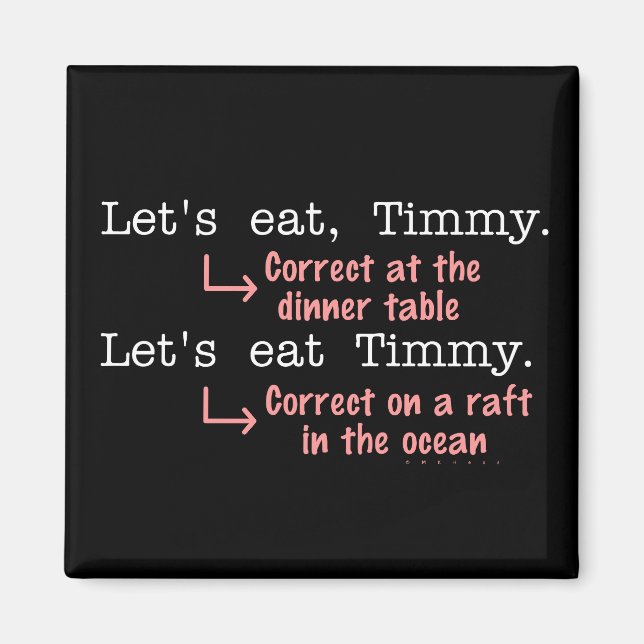 Funny Punctutuation Grammar Lovers Timmy Spaß Magnet (Vorne)
