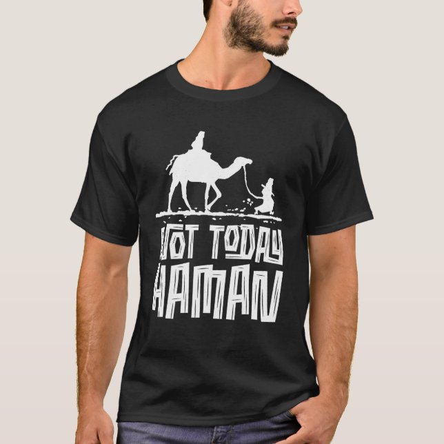 Funny Purim Jüdischer Spaß heute nicht Haman Kostü T-Shirt (Vorderseite)