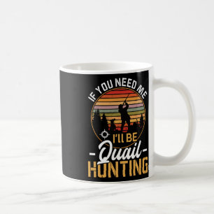 Funny Quail fordert Jagd Männer Jäger Gear Kaffeetasse
