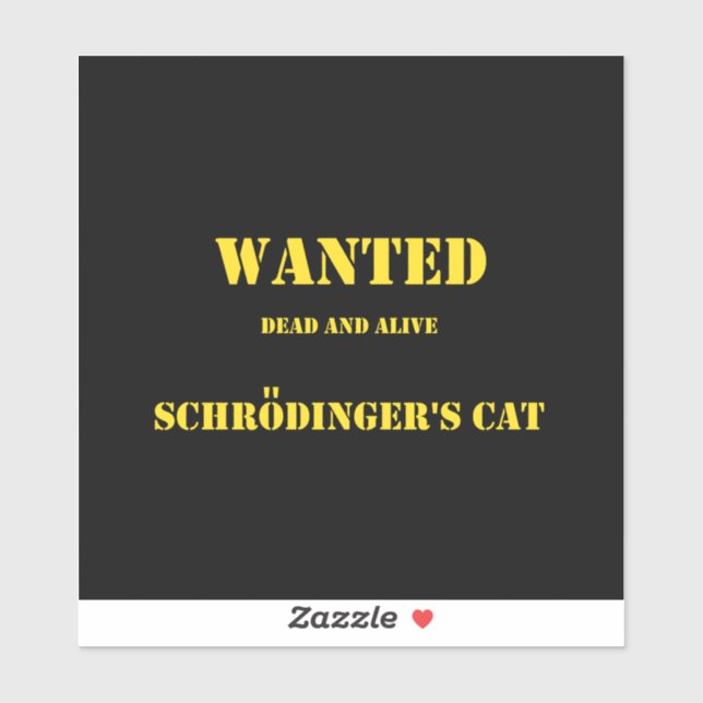 Funny Quantum Joke: Schrödinger’s Cat on the Loose Aufkleber (Blatt)