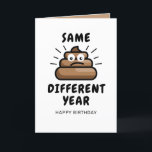 Funny Quarantine Crap Year | Happy Birthday Karte<br><div class="desc">Eine lustige,  unter Quarantäne stehende Geburtstagskarte mit einem schlichten,  weißen Hintergrund,  der in jede Farbe verändert werden kann,  einer traurigen Cartoon-Poo-Vektorgrafik,  dem "gleichen Mist,  der sich im Jahr verändert",  und einem Geburtstagsgruß darunter.</div>