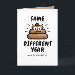 Funny Quarantine Crap Year | Happy Birthday Karte<br><div class="desc">Eine lustige,  unter Quarantäne stehende Geburtstagskarte mit einem schlichten,  weißen Hintergrund,  der in jede Farbe verändert werden kann,  einer traurigen Cartoon-Poo-Vektorgrafik,  dem "gleichen Mist,  der sich im Jahr verändert",  und einem Geburtstagsgruß darunter.</div>