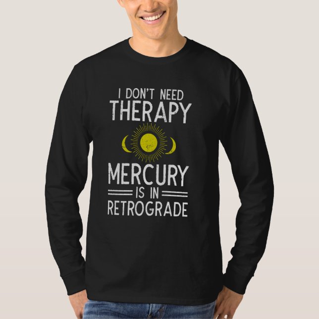 Funny Quecksilber im Retrograde-Effekt Horoskop Zo T-Shirt (Vorderseite)