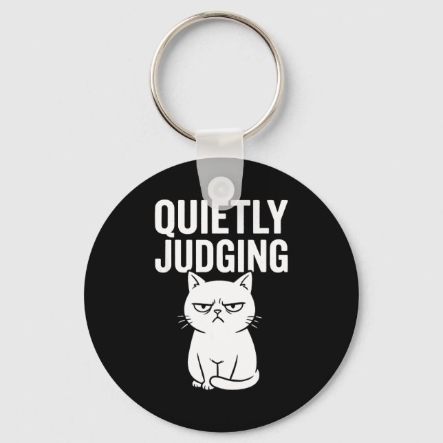 Funny Quietly Judging Sarcastic Crazy Cat Lover Gr Schlüsselanhänger (Vorderseite)