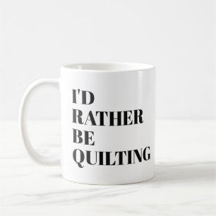 Funny Quilter Quilter Quilter Quilter Spaß Zitat S Kaffeetasse