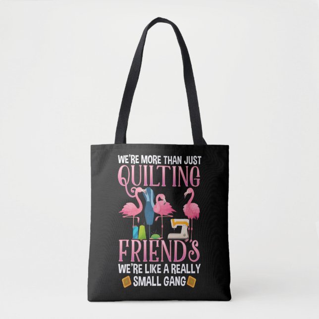 Funny Quilting Friends Geschenk für Quilter Girls Tasche (Vorderseite)