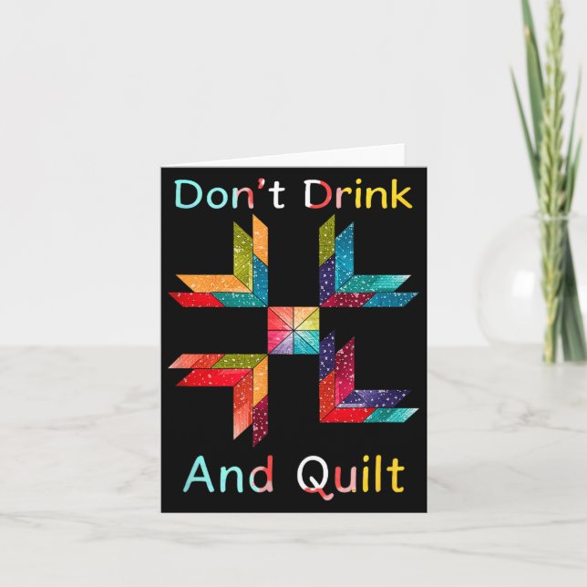Funny Quilting Sewing Don't Drink And Quilt Gift F Karte (Vorderseite)