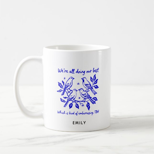 Funny Quote Doing Our Best Sarcastic Birds Kaffeetasse (Links)