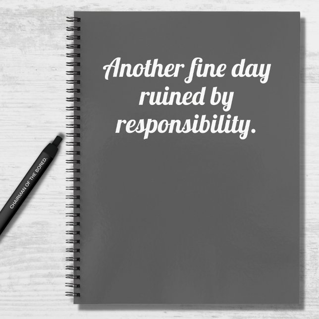 Funny Quote Fine Day Ruined Gray White Notizbuch (Von Creator hochgeladen)