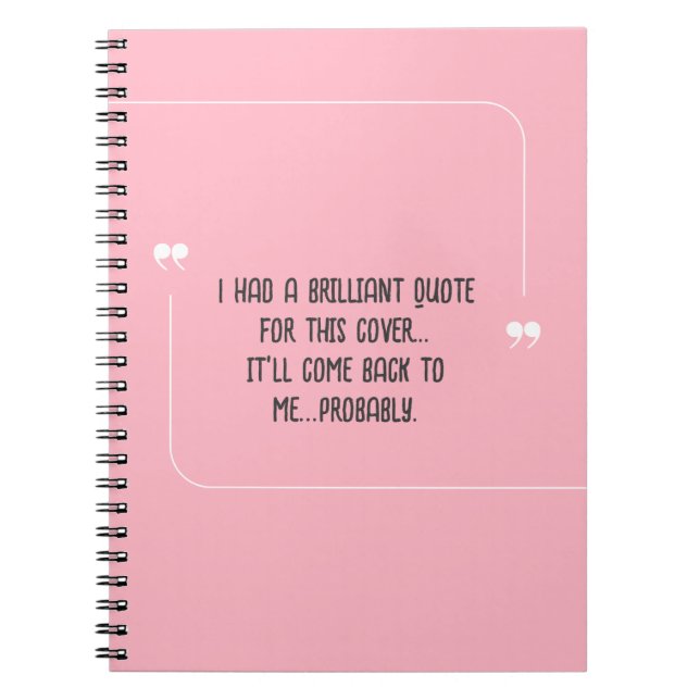 Funny Quote for Forgetful People Notebook Notizblock (Vorderseite)