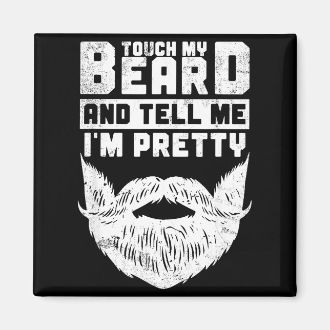 Funny Quote Gift For Bearded Men And Beard Lovers  Magnet (Vorne)