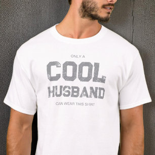 Funny Quote Grau Typografie Spaß Cool Husband T-Shirt