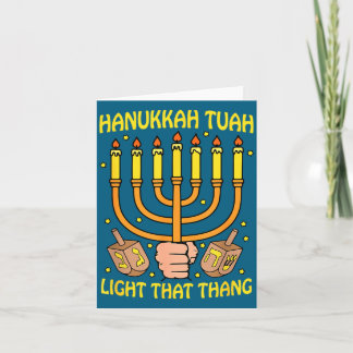 Funny Quote Hanukkah Tuah Light That Thang Design  Karte