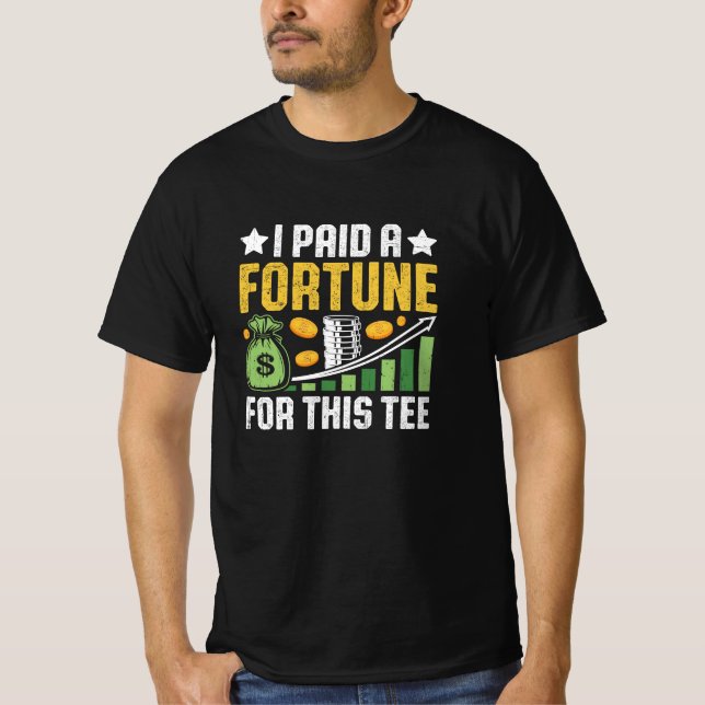 Funny Quote • I Paid a Fortune for This Tee (Vorderseite)