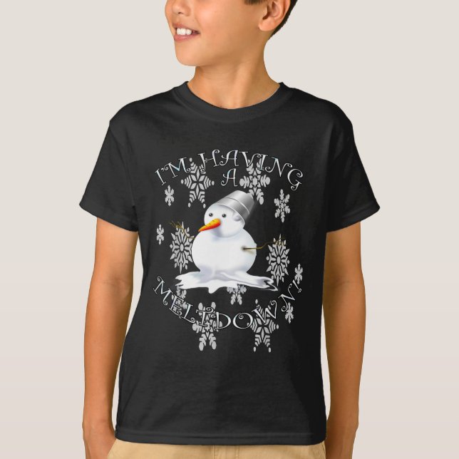 Funny Quote I'm Having A Meltdown Design Snowman  T-Shirt (Vorderseite)