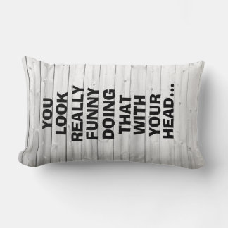 Funny Quote Lendenkissen