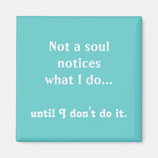 Funny Quote Magnet (Vorne)