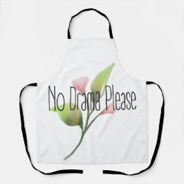 Funny Quote No Drama Please Decor For Home Schürze