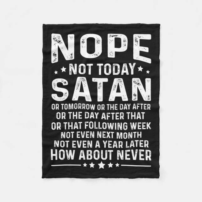 Funny Quote Nope Not Today Satan Never Graphic Lon Fleecedecke (Vorderseite)
