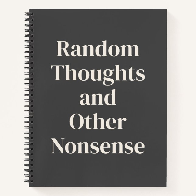 Funny Quote Random Thoughts Humor Saying Notizbuch (Vorderseite)
