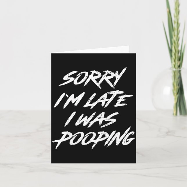 Funny Quote Sorry I'm Late I Was Ong  Karte (Vorderseite)