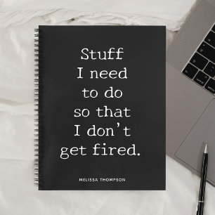 Funny Quote Stuff zu machen, um Feuer zu bekommen Notizbuch
