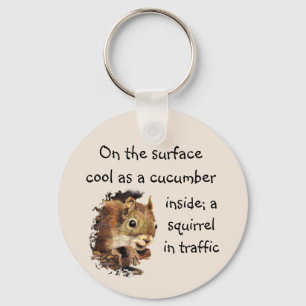 Funny Quote Surface Cool Inside Squirrel Keychain Schlüsselanhänger