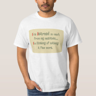 Funny Quote T - Shirt
