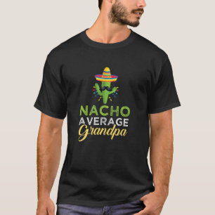 Funny Quote Taco Liebhaber Spaß Nacho Durchschnitt T-Shirt