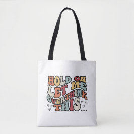 Funny Quote Tote Tasche