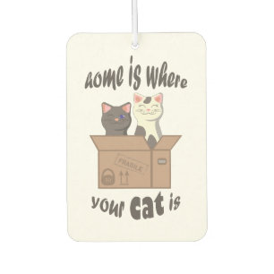 Funny quote Zuhause ist, wo Ihre Katze ist Autolufterfrischer