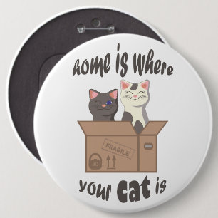 Funny quote Zuhause ist, wo Ihre Katze ist Button
