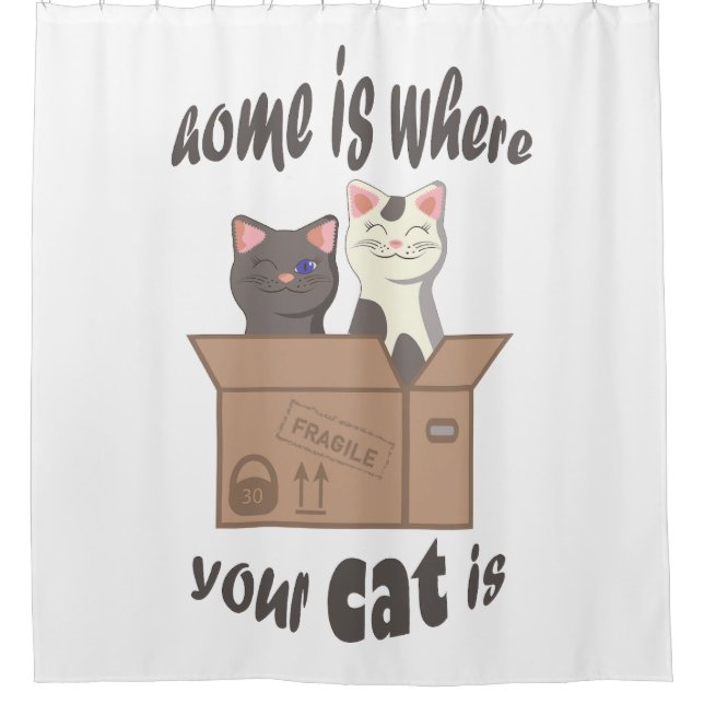 Funny quote Zuhause ist, wo Ihre Katze ist Duschvorhang (Vorderseite)