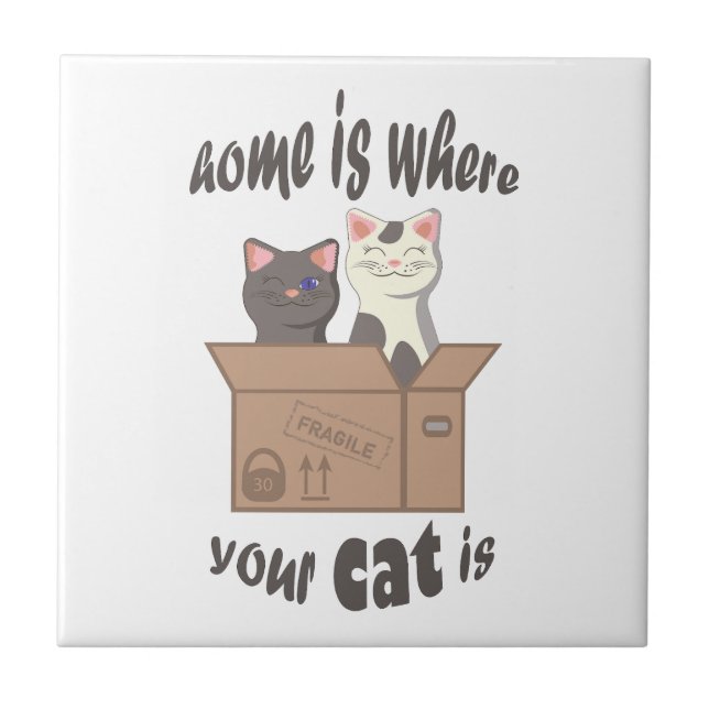 Funny quote Zuhause ist, wo Ihre Katze ist Fliese (Vorderseite)
