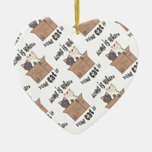 Funny quote Zuhause ist, wo Ihre Katze ist Keramik Ornament