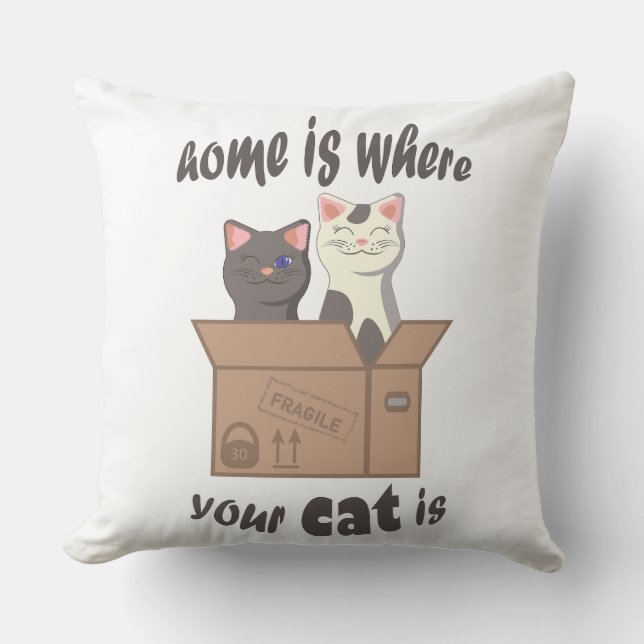 Funny quote Zuhause ist, wo Ihre Katze ist Kissen (Vorderseite)