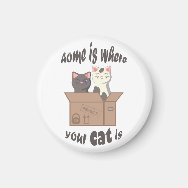 Funny quote Zuhause ist, wo Ihre Katze ist Magnet (Vorne)