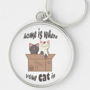 Funny quote Zuhause ist, wo Ihre Katze ist Schlüsselanhänger