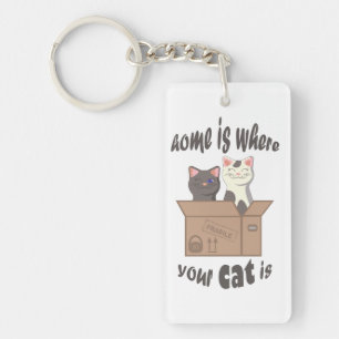 Funny quote Zuhause ist, wo Ihre Katze ist Schlüsselanhänger