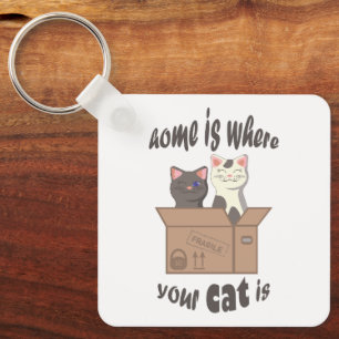 Funny quote Zuhause ist, wo Ihre Katze ist Schlüsselanhänger