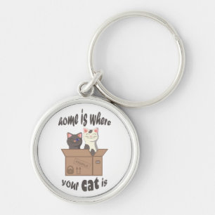 Funny quote Zuhause ist, wo Ihre Katze ist Schlüsselanhänger