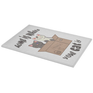 Funny quote Zuhause ist, wo Ihre Katze ist Schneidebrett