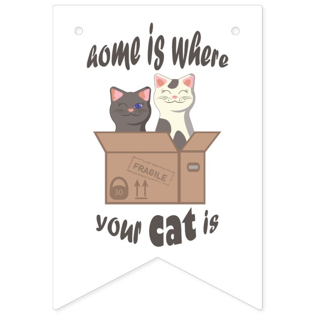 Funny quote Zuhause ist, wo Ihre Katze ist Wimpelkette (Erste Fahne)