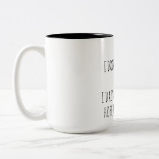 Funny quotes Coffee Cup  Zweifarbige Tasse