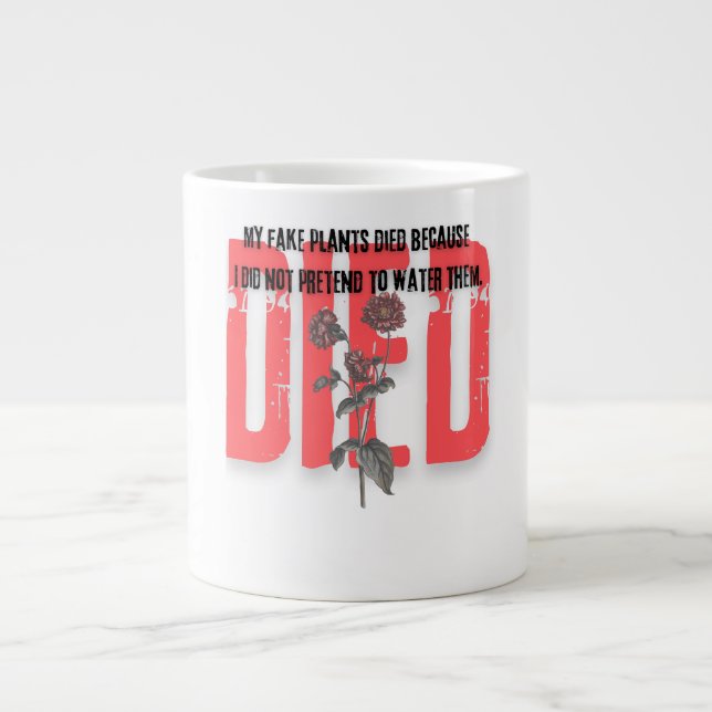 funny quotes died red Flower plants Jumbo-Tasse (Vorderseite)