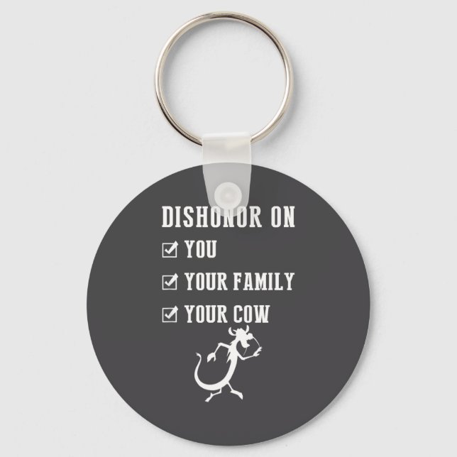 Funny Quotes Dishonor On Your Cow S  Schlüsselanhänger (Vorderseite)