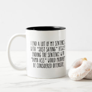 Funny Quotes Kaffee Zweifarbige Tasse
